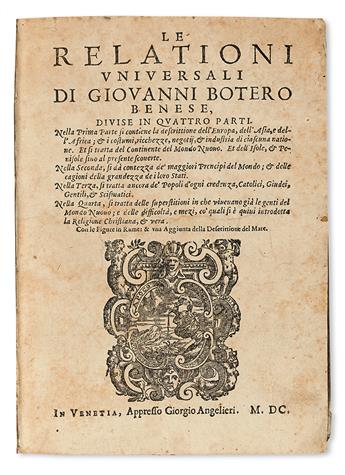 BOTERO, GIOVANNI.  Le Relationi Universali . . . divise in Quattro Parti.  1600